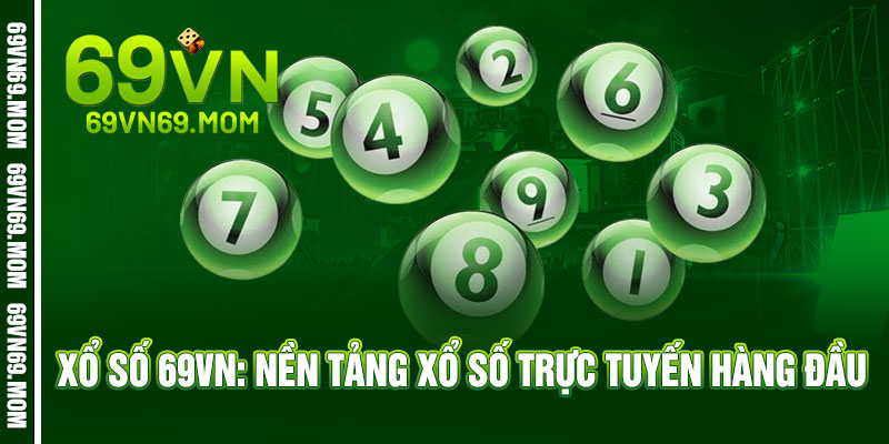 Xổ Số 69VN - Một vé mua, triệu niềm vui - Trúng giải cực đã 2 Lợi Ích Khi Người Chơi Tham Gia Xổ Số Tại 69VN